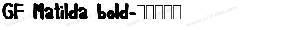 GF Matilda bold字体转换